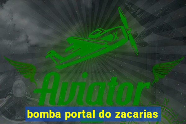 bomba portal do zacarias